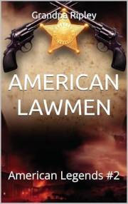 AMERICAN LAWMEN: American Legends #2