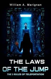 The Laws of the Jump: A science fiction story about teleportation, identity and the limits of the human body (Beyond the 7 —