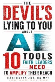 The Devil’s Lying to You About Ai: 10 Tools Faith Leaders Need Now to Amplify Their Reach