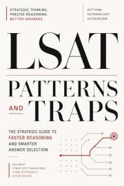 LSAT Patterns and Traps: The Strategic Guide to Faster Reasoning and Smarter Answer Selection