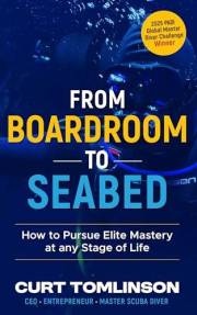 From Boardroom to Seabed: How to Pursue Elite Mastery at any Stage of Life