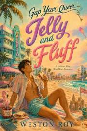 Jelly and Fluff (Gap Year Queer Book 1)