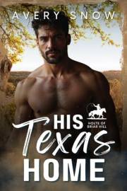 His Texas Home: A Small Town Cowboy Breeding Romance (Holts of Briar Hill Book 4)