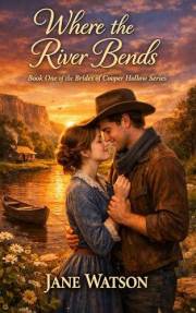 Where The River Bends (The Brides of Cooper Hollow Book 1)