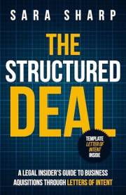 The Structured Deal: A Legal Insider’s Guide to Business Acquisitions Through Letters of Intent