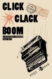 Click Clack Boom : A Blackjack Harrigan File No. 1 (The Blackjack Harrigan Files)