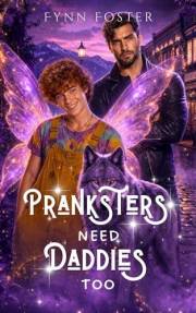 Pranksters Need Daddies Too: A DDLB Grumpy-Sunshine Werewolf Daddy & Chaos-Pixie Little Romance (Ashfall Hidden Book 1)