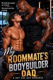 My Roommate's Bodybuilder Dad: A MM age-gap interracial romance (Forbidden Bonds)