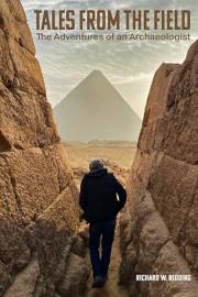 Tales From the Field: The Adventures of an Archaeologist