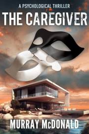 The Caregiver: An unputdownable psychological thriller