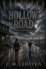 Hollow Road: Book One of Feast Remains