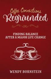 Regrounded: Finding Balance After a Major Life Change (Coffee Connections)