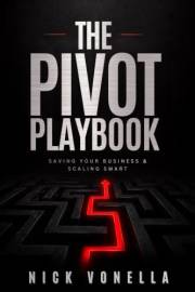 The Pivot Playbook: Saving Your Business and Scaling Smart