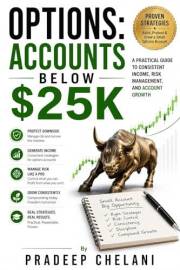 OPTIONS: ACCOUNTS BELOW $25K (THE OPTIONS MASTERCLASS)