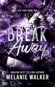 Break Away (Kimball Falls Fury Series Book 2)