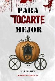 Para tocarte mejor. (Mi asesino favorito nº 3) (Spanish Edition)