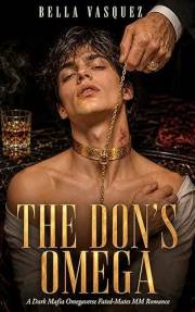 THE DON'S OMEGA: A Dark Mafia Omegaverse Age-Gap Fated-Mates MM Romance