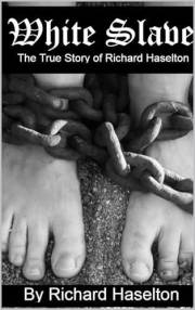 White Slave: The True Story of Richard Haselton