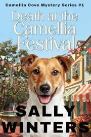 Death at the Camellia Festival (Camellia Cove Mystery Series Book 1)