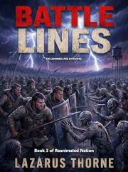 BATTLE LINES: BOOK 3 OF REANIMATED NATION