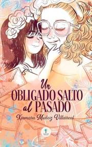 UN OBLIGADO SALTO AL PASADO: «Cuando el dolor me quitó las alas, la palabra me enseñó a volar» (Spanish Edition)