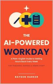 AI Productivity for Non-Technical Knowledge Workers (teachers, nurses, admin staff)