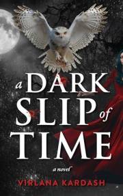 A Dark Slip of Time