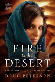 Fire in the Desert: A Novel Based on the Book of Acts (Kingdom Come Series 3)