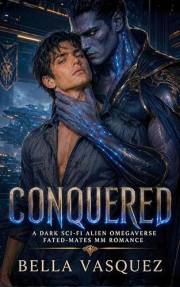 CONQUERED: A Dark Alien Omegaverse Fated-Mates MM Romance: A Captive Omega & Possessive Nonhuman Warlord (Sci-Fi Knotting, Sc