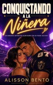 Conquistando a la niñera (Antología de romance de fútbol americano nº 9) (Spanish Edition)