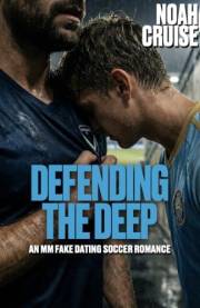 Defending The Deep: An MM Fake Dating Soccer Romance (Athletic Hearts MM)