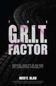 The G.R.I.T. Factor: Mental Agility in an Age of Creative Fragility