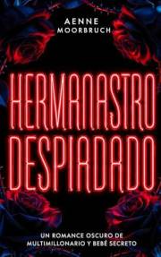 Hermanastro despiadado (Spanish Edition)