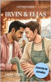 Irvin & Elías : Romance MM omegaverse acogedora y feelgood — papá soltero, alfa gruñón y final feliz garantizado (Café Moon &