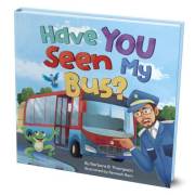 Have YOU Seen My Bus?: A Fun Rhyming Read-Aloud Adventure for Kids (Have You Seen My... Book 2)