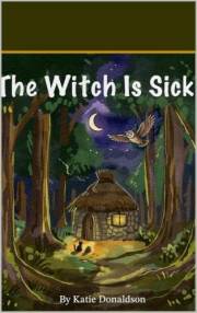 The Witch Is Sick!