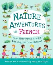 NATURE ADVENTURES IN FRENCH: Four Illustrated Stories With English Translations (French Edition)
