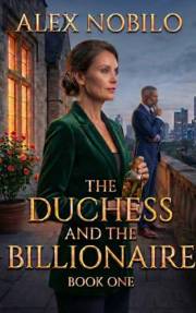 The Duchess and the Billionaire: A Slow-Burn Midlife Time Travel Romance (The Thornwood Duology Book 1)