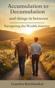 Accumulation to Decumulation and things in between: Navigating the Wealth Journey