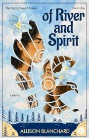 Of River and Spirit: A Sweet YA Shapeshifter Romance (The Spirit Bound Series Book 1)