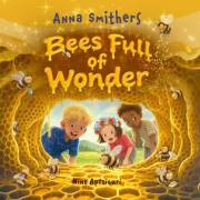 Bees Full of Wonder: An educational, rhyming book about the magic of the bees for children, kids (World Full of Wonder 3)