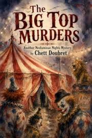 The Big Top Murders: Another Neoluminae Nights Mystery (Neoluminae Nights Mysteries Book 2)