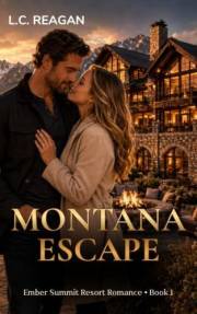 Montana Escape: A Small-Town Western Romance Set at a Luxury Resort (Ember Summit Resort Romances Book 1)