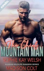 El jefe de la montaña (Serie Guardabosques de Alaska, Libro 1 nº 2) (Spanish Edition)