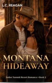 Montana Hideaway: A Small-Town Western Romance About Secrets, Escape, and Unexpected Love (Ember Summit Resort Romances Book