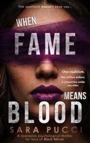When Fame Means Blood: A dystopian psychological thriller for fans of Black Mirror (The Spotlight Series Book 1)