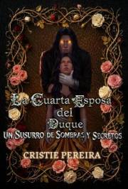 La Cuarta Esposa del Duque: Romance Gotico Vitoriano de fantasía con Matrimonio arreglado. Él cae primero: (Serie Malditos) (