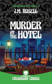 MURDER AT THE HOTEL: Demarenys town mystery (Mysteries of Crisalida Cross Book 1)