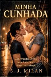 Minha Cunhada: Um romance lésbico slow burn sobre despertar e desejo (Sou Lésbica?) (Portuguese Edition)