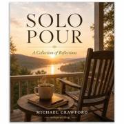Solo Pour : A Collection of Reflections